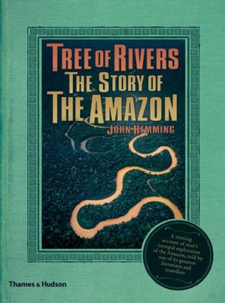 Tree of Rivers: The Story of the Amazon (Hardcover)