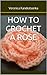 How to Crochet a Rose by Veronica Kay