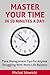 Master Your Time in 10 Minu...