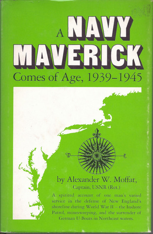 A Navy Maverick Comes of Age, 1939-1945