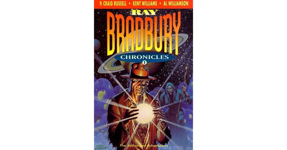 The Ray Bradbury Chronicles 1 by Ray Bradbury