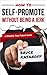 How to Self-Promote without Being a Jerk by Bruce Kasanoff