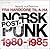 Fra hardcore til a-ha: Norsk postpunk 1980-1985