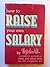 How To Raise Your Own Salary!