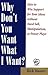 Why Don't You Want What I W...