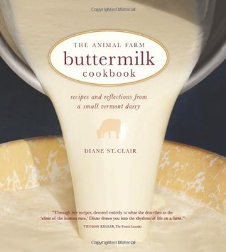 The Animal Farm Buttermilk Cookbook: Recipes and Reflections from a Small Vermont Dairy (Hardcover)