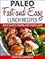 Paleo Fast and Easy Lunch Recipes: Quick Guide to Healthy and Simple Lunch
