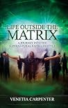Life Outside the Matrix: A Journey Into the Supernatural Lifestyle