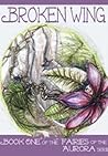 Broken Wing (Fairies of Aurora Village Book 1)
