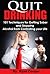 Quit Drinking: 101 Techniques for Getting Sober and Stopping Alcohol from Controlling your Life