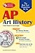 AP Art History w/CD-ROM (REA)-The Best Test Prep for (Advance... by Frank Chmiel