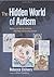 The Hidden World of Autism:...