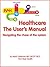 Healthcare, The User's Manual