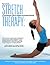 Stretch Therapy: A Comprehensive Guide to Individual and Assisted Stretching