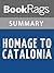 Summary & Study Guide Homage to Catalonia by George Orwell