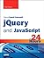 jQuery and JavaScript in 24 Hours, Sams Teach Yourself