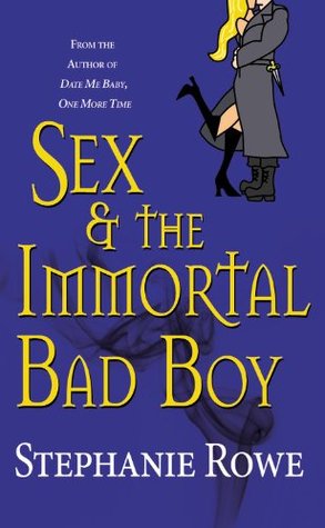 Sex & the Immortal Bad Boy (Immortally Sexy, #4)