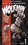 The Astounding Wolf-Man, Volume 1 by Robert Kirkman