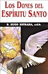 Los Dones del Espíritu Santo (Colección Padre Hugo Estrada nº 30) (Spanish Edition)