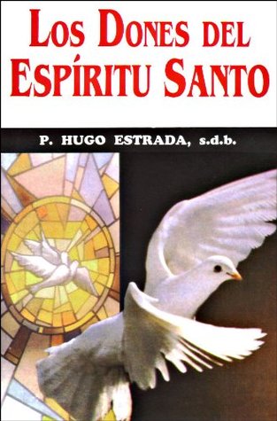 Los Dones del Espíritu Santo (Colección Padre Hugo Estrada nº 30) (Spanish Edition)