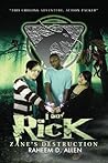 I Am Rick: Zane's Destruction