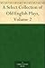 A Select Collection of Old English Plays, Volume 2