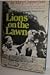 Lions on the Lawn by Mary Chipperfield