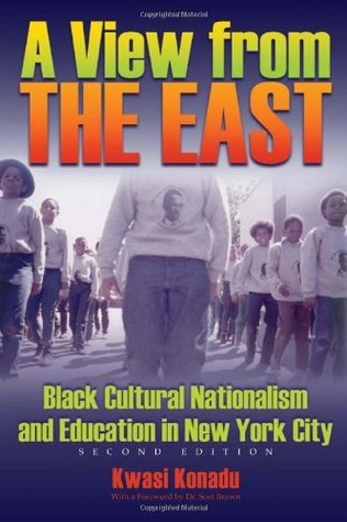 A View from the East: Black Cultural Nationalism and Education in New York City (Kindle Edition)
