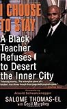 I Choose To Stay by Salome Thomas-El