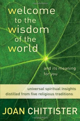 Welcome to the Wisdom of the World and Its Meaning for You: Universal Spiritual Insights Distilled from Five Religious Traditions (Hardcover)