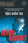 Before Another Dies by Alton Gansky Before Another Dies by Alton Gansky