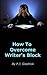 How To Overcome Writer's Block In Less Than An Hour