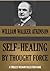 Self Healing by Thought Force (Timeless Wisdom Collection Book 111)