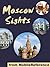 Moscow Sights 2011: a trave...