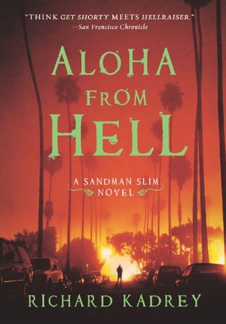 Aloha from Hell: A Sandman Slim thriller from the New York Times bestselling master of supernatural noir