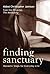 Finding Sanctuary by Christopher Jamison Finding Sanctuary by Christopher Jamison