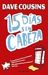 15 días sin cabeza by Dave Cousins