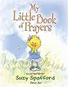 My Little Book of Prayers (Suzy's Zoo)