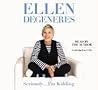 Seriously... I'm Kidding by Ellen DeGeneres