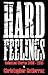 Hard Feelings: Selected Wor...