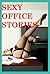 Sexy Office Stories: Five Office Sex Erotica Stories
