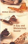 A Gay and Melancholy Sound by Merle Miller