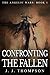 Confronting the Fallen (The...