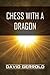 Chess with a Dragon
