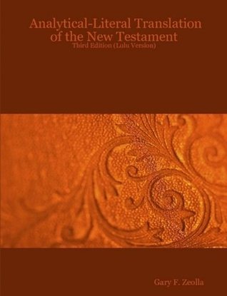 Analytical-Literal Translation of the New Testament (Kindle Edition)