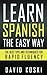 Learn Spanish The Easy Way:...