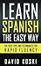 Learn Spanish The Easy Way by David Koski