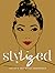 StyLIZed: Liz Uy's Ten Styl...