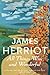 All Things Wise and Wonderful by James Herriot