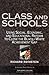 Class And Schools by Richard Rothstein